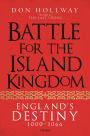 Battle for the Island Kingdom: England's Destiny 1000-1066