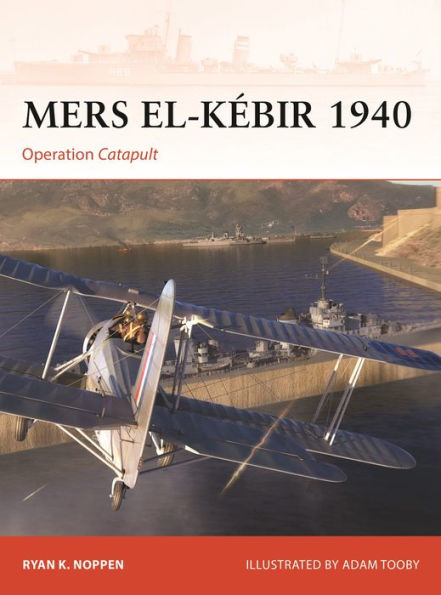 Mers el-Kébir 1940: Operation Catapult