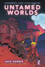 Title: Untamed Worlds: Anthropomorphic Science Fiction Roleplaying, Author: Jack Norris