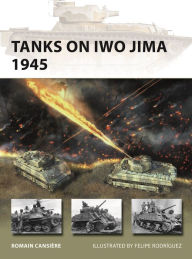 Download free books for iphone 5 Tanks on Iwo Jima 1945 (English Edition) by Romain Cansière, Felipe Rodríguez iBook CHM MOBI 9781472860392