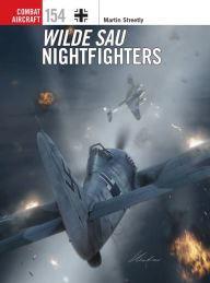 Title: Wilde Sau Nightfighters, Author: Martin Streetly