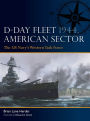 D-Day Fleet 1944, American Sector: The US Navy's Western Task Force