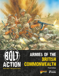 Title: Bolt Action: Armies of the British Commonwealth: Third Edition, Author: Warlord Games