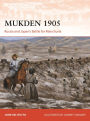 Mukden 1905: Russia and Japan's Battle for Manchuria