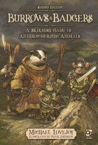 Title: Burrows & Badgers: Second Edition: A Skirmish Game of Anthropomorphic Animals, Author: Michael Lovejoy