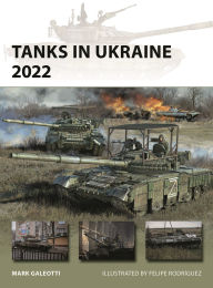 Title: Tanks in Ukraine 2022, Author: Mark Galeotti