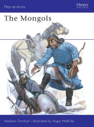 Title: The Mongols, Author: Stephen Turnbull