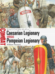 Ebook downloads for free in pdf Caesarian Legionary vs Pompeian Legionary: Rome's Civil War 49-45 BC 9781472867049 by William Horsted, Giuseppe Rava (English Edition) CHM PDF ePub