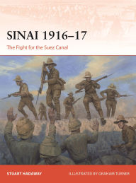 Sinai 1916-17: The Fight for the Suez Canal