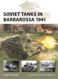 Title: Soviet Tanks in Barbarossa 1941, Author: Steven J. Zaloga