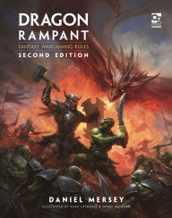 Title: Dragon Rampant: Second Edition: Fantasy Wargaming Rules, Author: Daniel Mersey
