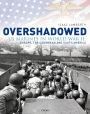 Overshadowed: US Marines in World War II: Europe, the Caribbean, and South America