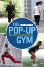 The Pop-up Gym: How to Keep Fit Wherever You Are