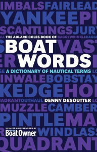 Title: The Adlard Coles Book of Boatwords, Author: Denny Desoutter