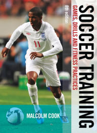 Public domain books download Soccer Training: Games, Drills and Fitness Practices by Malcolm Cook in English 9781472902269 CHM PDF