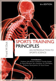 Title: Sports Training Principles: An Introduction to Sports Science, Author: Dr. Frank W. Dick O.B.E.