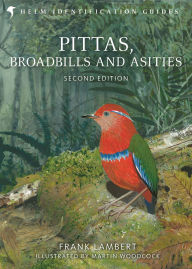 Title: Pittas, Broadbills and Asities: Second Edition, Author: Frank Lambert