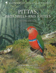 Title: Pittas, Broadbills and Asities: Second Edition, Author: Frank Lambert