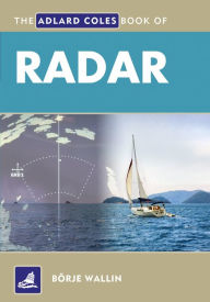 Title: The Adlard Coles Book of Radar, Author: Borje Wallin