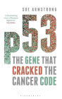 p53: The Gene that Cracked the Cancer Code