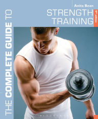 Title: The Complete Guide to Strength Training 5th edition, Author: Anita Bean