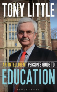 Title: An Intelligent Person's Guide to Education, Author: Tony Little