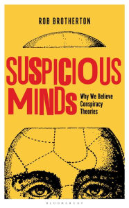 French audio book download free Suspicious Minds: Why We Believe Conspiracy Theories FB2 CHM DJVU 9781472915610 by Rob Brotherton in English