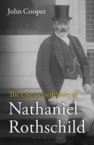 Title: The Unexpected Story of Nathaniel Rothschild, Author: John Cooper