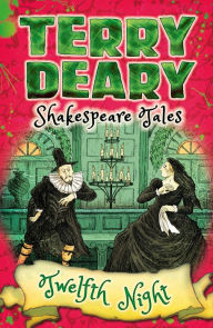 Title: Shakespeare Tales: Twelfth Night, Author: Terry Deary