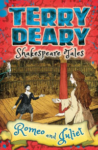 Title: Shakespeare Tales: Romeo and Juliet, Author: Terry Deary