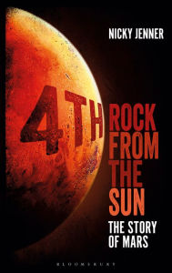 Title: 4th Rock from the Sun: The Story of Mars, Author: Nicky Jenner