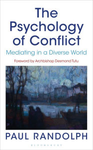 Title: The Psychology of Conflict: Mediating in a Diverse World, Author: Paul Randolph