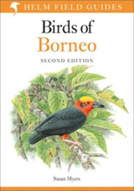 Title: Field Guide to the Birds of Borneo, Author: Susan Myers