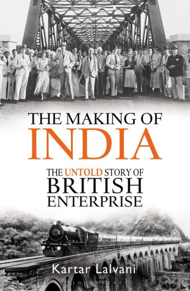 The Making of India: The Untold Story of British Enterprise