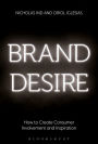 Brand Desire: How to Create Consumer Involvement and Inspiration