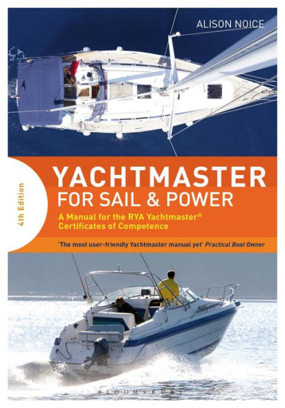 Yachtmaster for Sail and Power: A Manual for the RYA Yachtmaster® Certificates of Competence