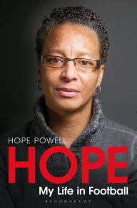 Title: Hope: My Life in Football, Author: Hope Powell