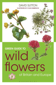 Title: Green Guide to Wild Flowers Of Britain And Europe, Author: David Sutton