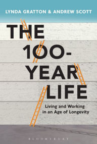 The 100 Year Life: Navigating Our Future Work Life