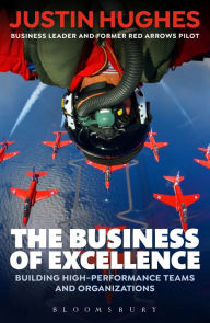 Title: The Business of Excellence: Building high-performance teams and organizations, Author: Justin Hughes