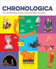 Title: Chronologica: The Incredible Years That Defined History, Author: Bloomsbury Publishing