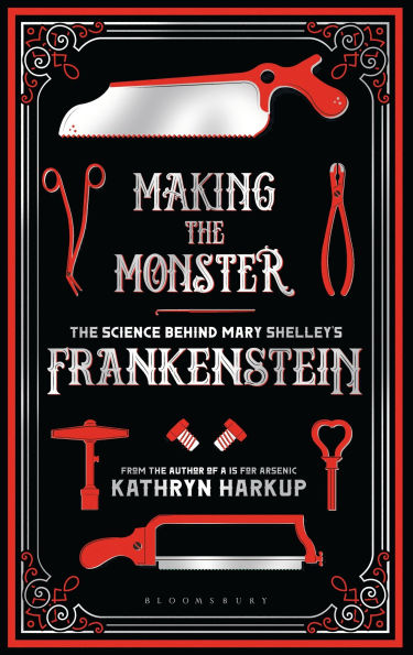 Making The Monster: Science Behind Mary Shelley's Frankenstein