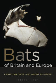 Title: Bats of Britain and Europe, Author: Christian Dietz