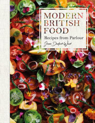 Title: Modern British Food: Recipes from Parlour, Author: Jesse Dunford Wood