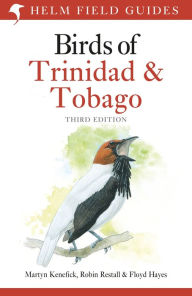 Title: Field Guide to the Birds of Trinidad and Tobago: Third Edition, Author: Martyn Kenefick