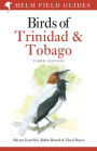 Field Guide to the Birds of Trinidad and Tobago: Third Edition