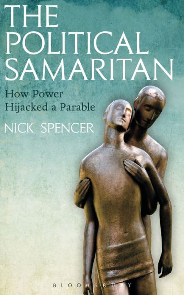 The Political Samaritan: How power hijacked a parable