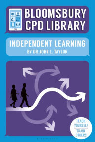 Title: Bloomsbury CPD Library: Independent Learning, Author: John L. Taylor