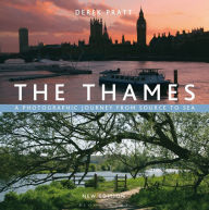 Title: The Thames: A Photographic Journey From Source to Sea, Author: Derek Pratt