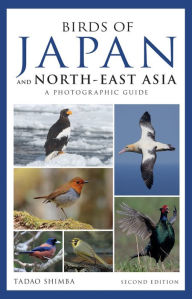 Title: Photographic Guide to the Birds of Japan and North-east Asia, Author: Tadao Shimba